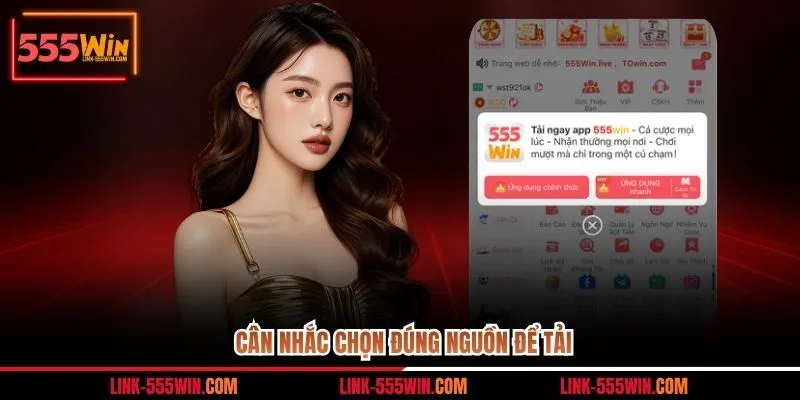 Cân nhắc chọn đúng nguồn để tải