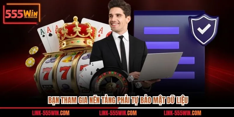 Bạn tham gia nền tảng phải tự bảo mật dữ liệu